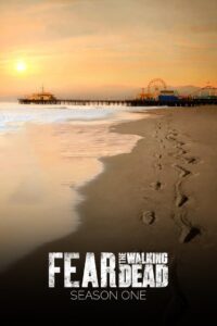 Fear the Walking Dead: Season 1